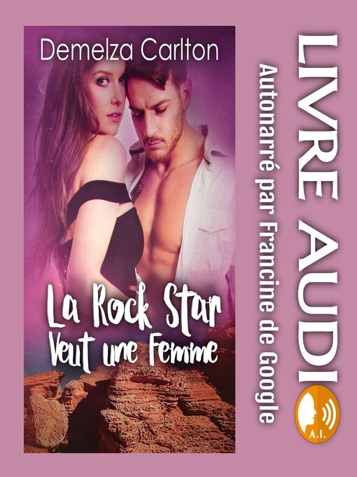 Title details for La Rock Star Veut une Femme by Demelza Carlton - Available